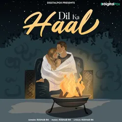 Dil Ka Haal